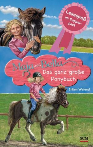 Maja und Bella - Das ganz große Ponybuch