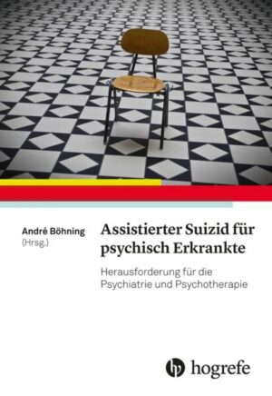 Assistierter Suizid für psychisch Erkrankte