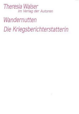 Wandernutten / Die Kriegsberichterstatterin