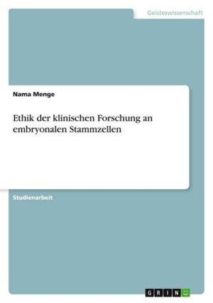 Ethik der klinischen Forschung an embryonalen Stammzellen