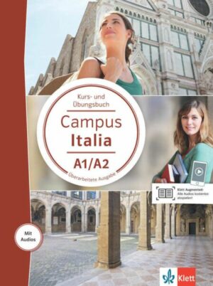 Campus Italia A1/A2. Kurs- und Übungsbuch mit Audios für Smartphone/Tablet