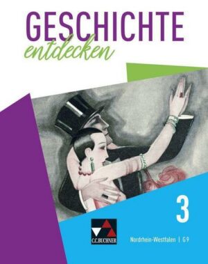 Geschichte entdecken 3 Lehrbuch Nordrhein-Westfalen NRW 3 (G9)