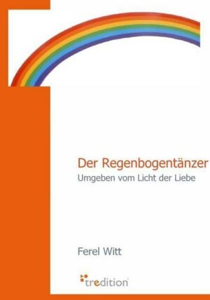 Der Regenbogentänzer