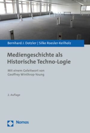 Mediengeschichte als Historische Techno-Logie