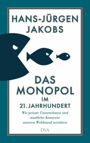 Das Monopol im 21. Jahrhundert