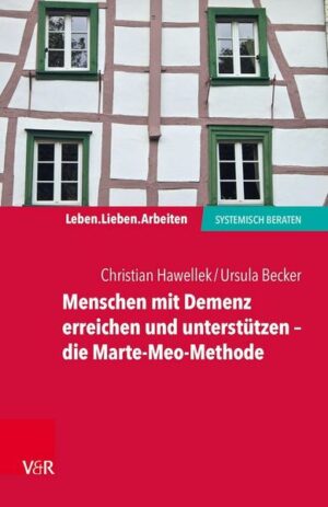 Menschen mit Demenz erreichen und unterstützen – die Marte-Meo-Methode