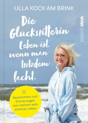 Die Glücksritterin. Leben ist