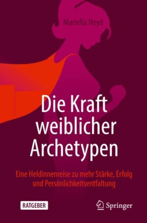 Die Kraft weiblicher Archetypen