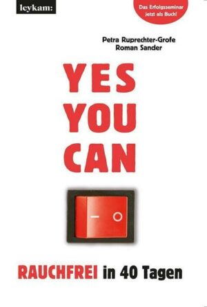 YES YOU CAN. Rauchfrei in 40 Tagen.