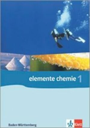 Elemente Chemie 1. Klassen 8-10. Baden-Württemberg. Neubearbeitung