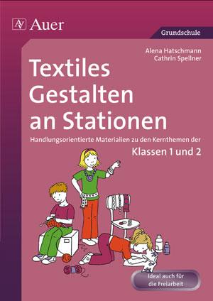 Textiles Gestalten an Stationen 1/2