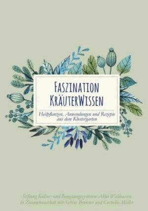 Faszination Kräuterwissen