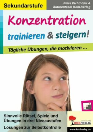 Konzentration trainieren & steigern! / Sekundarstufe