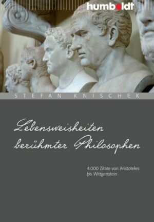 Lebensweisheiten berühmter Philosophen