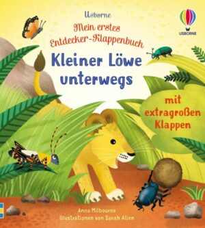 Mein erstes Entdecker-Klappenbuch: Kleiner Löwe unterwegs