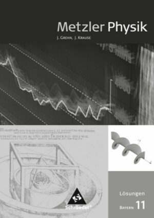 Metzler Physik SII 11. Lösungen. Bayern