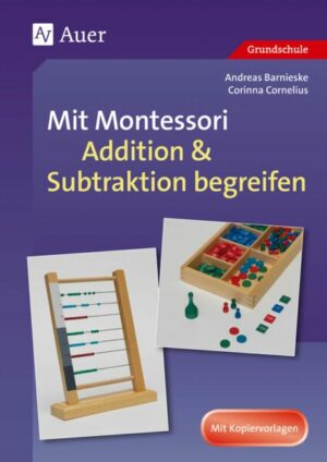 Mit Montessori Addition & Subtraktion begreifen