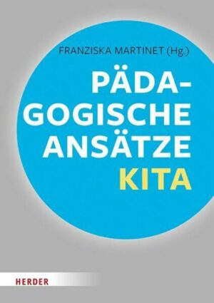 Pädagogische Ansätze in der Kita