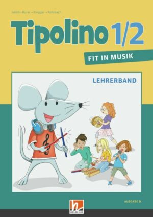 Tipolino 1/2 - Fit in Musik. Paket. Ausgabe D