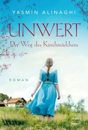 Unwert - Der Weg des Kirschmädchens