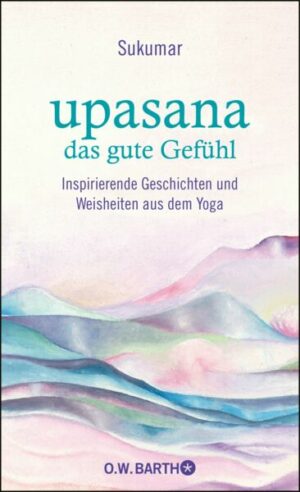 Upasana - das gute Gefühl