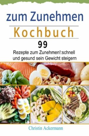 Zum Zunehmen Kochbuch